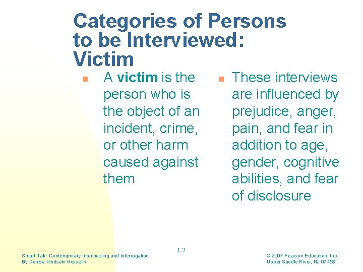 Categories of Persons to be Interviewed: Victim n A victim is the person who Categories of Persons to be Interviewed: Victim n A victim is the person who