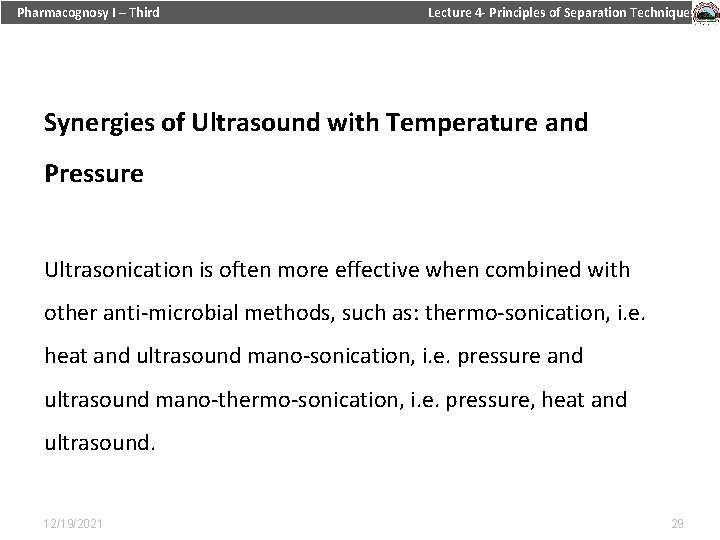 Pharmacognosy I – Third Lecture 4 - Principles of Separation Techniques Synergies of Ultrasound