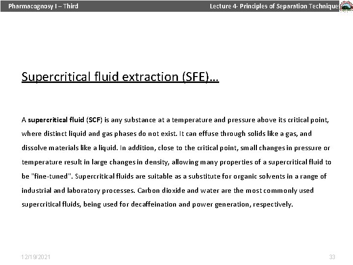 Pharmacognosy I – Third Lecture 4 - Principles of Separation Techniques Supercritical fluid extraction