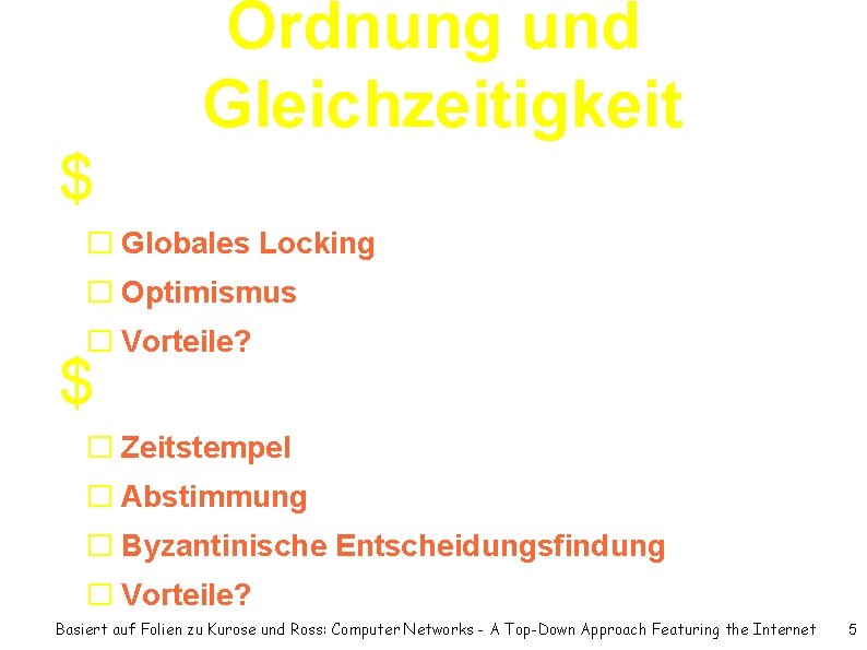 Ordnung und Gleichzeitigkeit $Einzelner Master � Globales Locking � Optimismus � Vorteile? $Verteilte Master