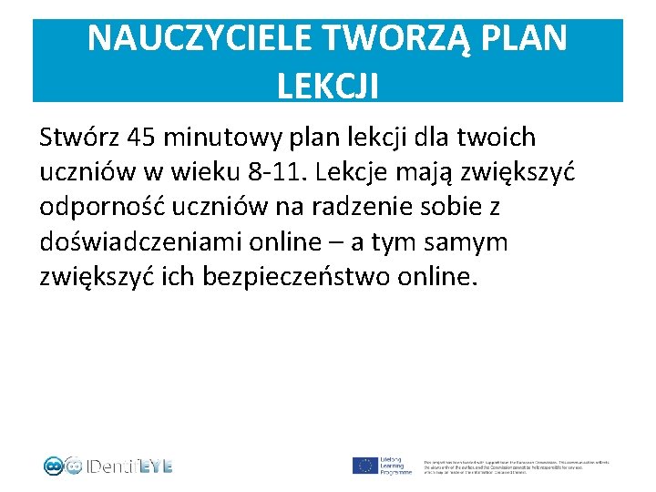 NAUCZYCIELE TWORZĄ PLAN LEKCJI Stwórz 45 minutowy plan lekcji dla twoich uczniów w wieku