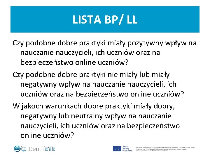 LISTA BP/ LL Czy podobne dobre praktyki miały pozytywny wpływ na nauczanie nauczycieli, ich