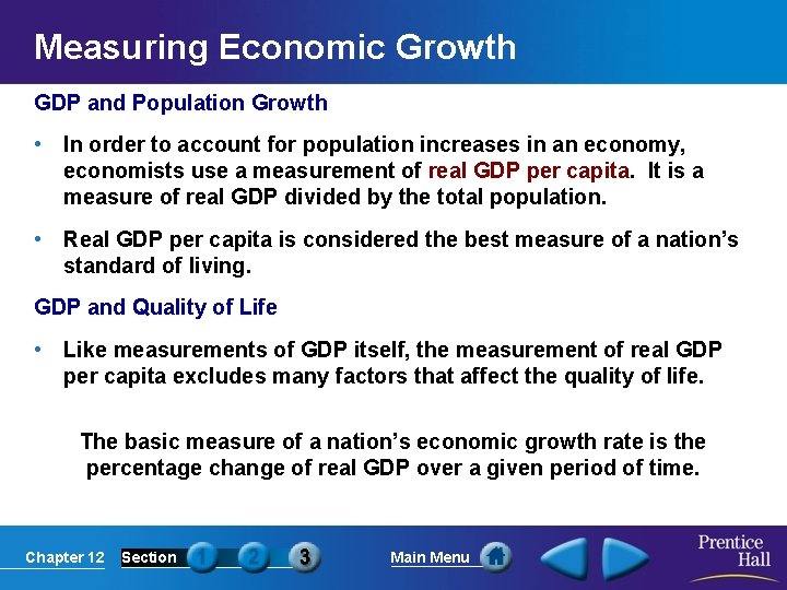 Measuring Economic Growth GDP and Population Growth • In order to account for population