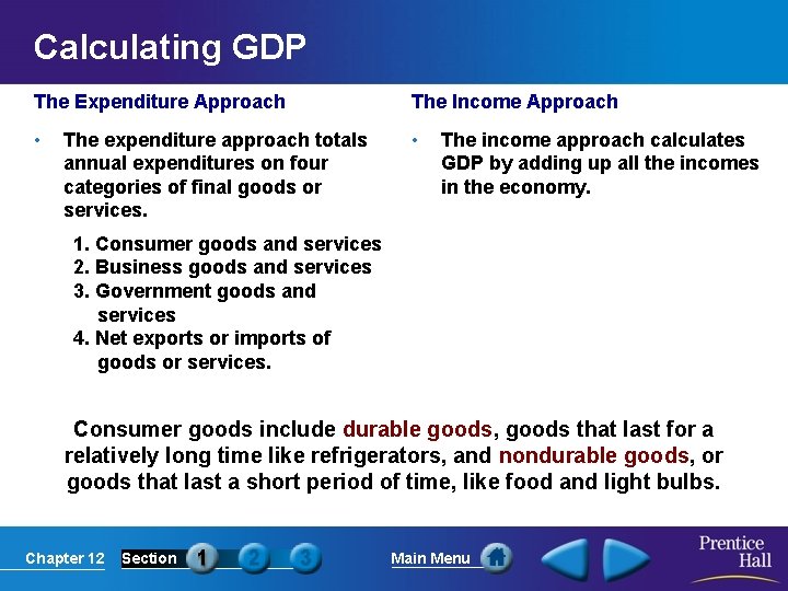 Calculating GDP The Expenditure Approach The Income Approach • • The expenditure approach totals