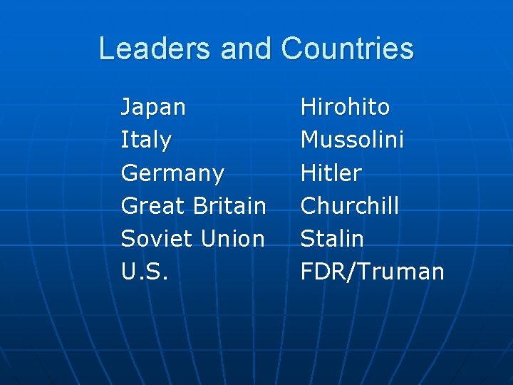 Leaders and Countries Japan Italy Germany Great Britain Soviet Union U. S. Hirohito Mussolini