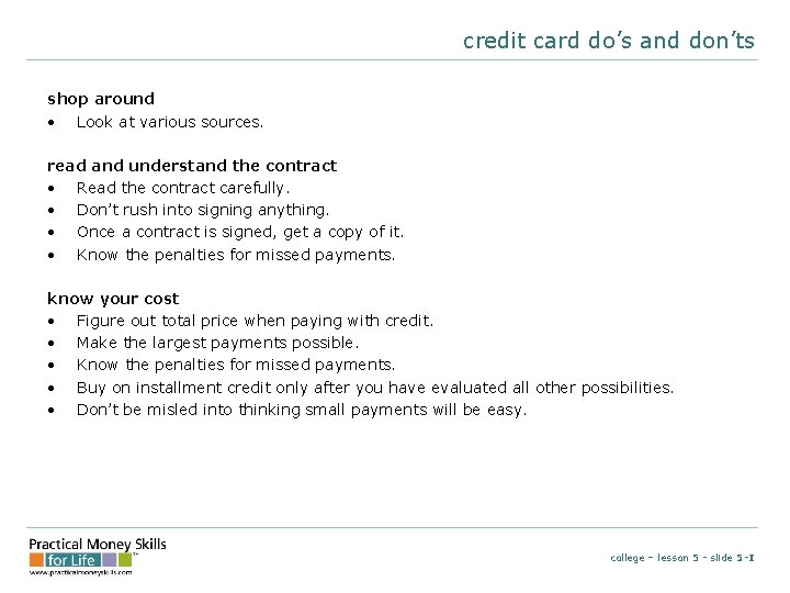 credit card do’s and don’ts shop around • Look at various sources. read and