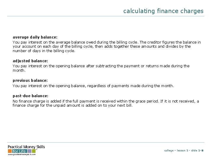 calculating finance charges average daily balance: You pay interest on the average balance owed
