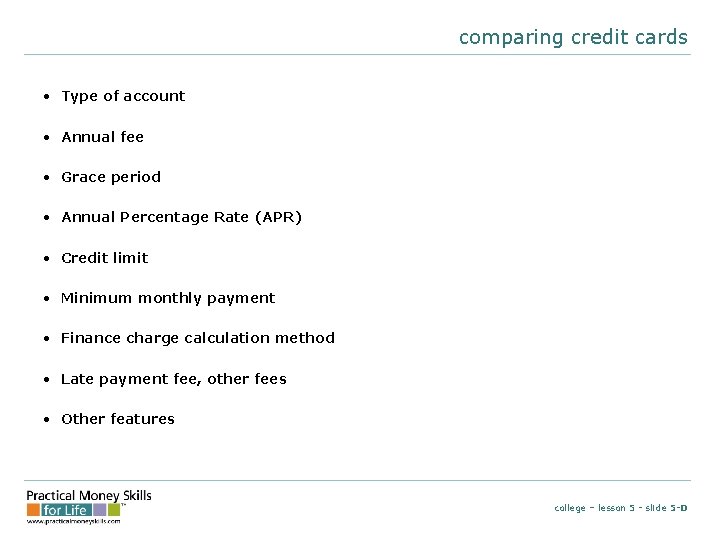 comparing credit cards • Type of account • Annual fee • Grace period •