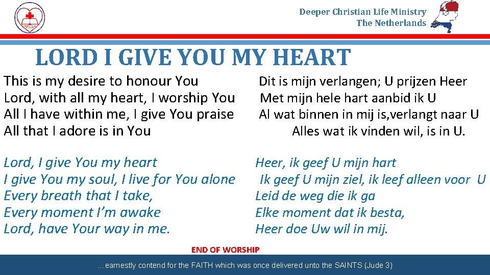 Deeper Christian Life Ministry The Netherlands LORD I GIVE YOU MY HEART This is