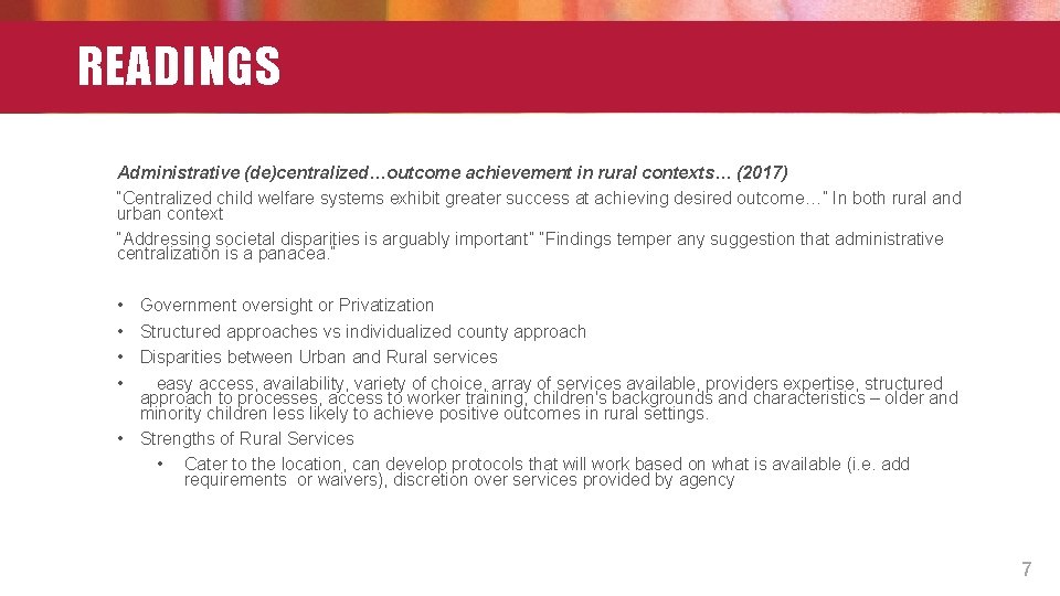 READINGS Administrative (de)centralized…outcome achievement in rural contexts… (2017) “Centralized child welfare systems exhibit greater