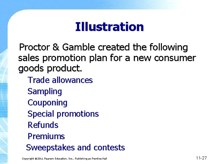 Illustration Proctor & Gamble created the following sales promotion plan for a new consumer