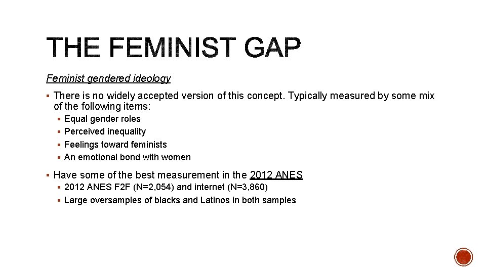 Feminist gendered ideology § There is no widely accepted version of this concept. Typically