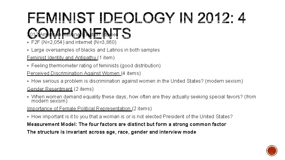 2012 American National Election Studies § F 2 F (N=2, 054) and internet (N=3,