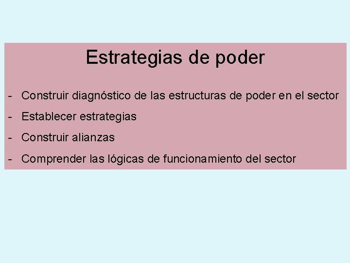 Estrategias de poder - Construir diagnóstico de las estructuras de poder en el sector