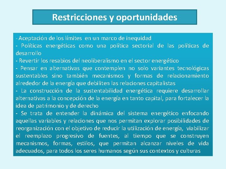 Restricciones y oportunidades - Aceptación de los límites en un marco de inequidad -