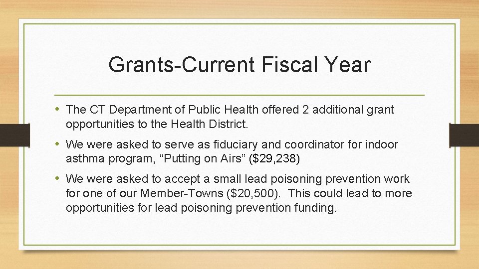 Grants-Current Fiscal Year • The CT Department of Public Health offered 2 additional grant