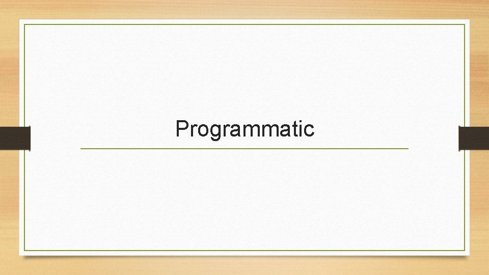 Programmatic 
