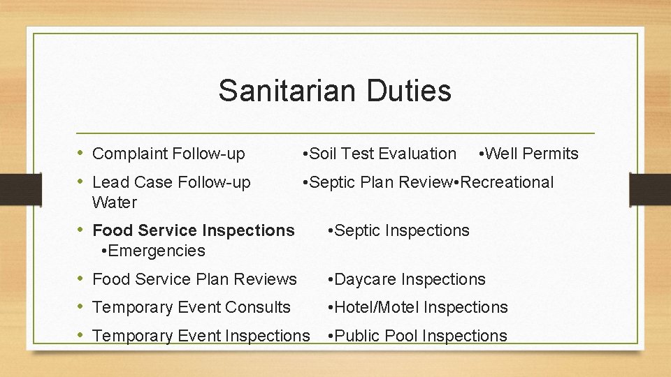 Sanitarian Duties • Complaint Follow-up • Lead Case Follow-up • Soil Test Evaluation •