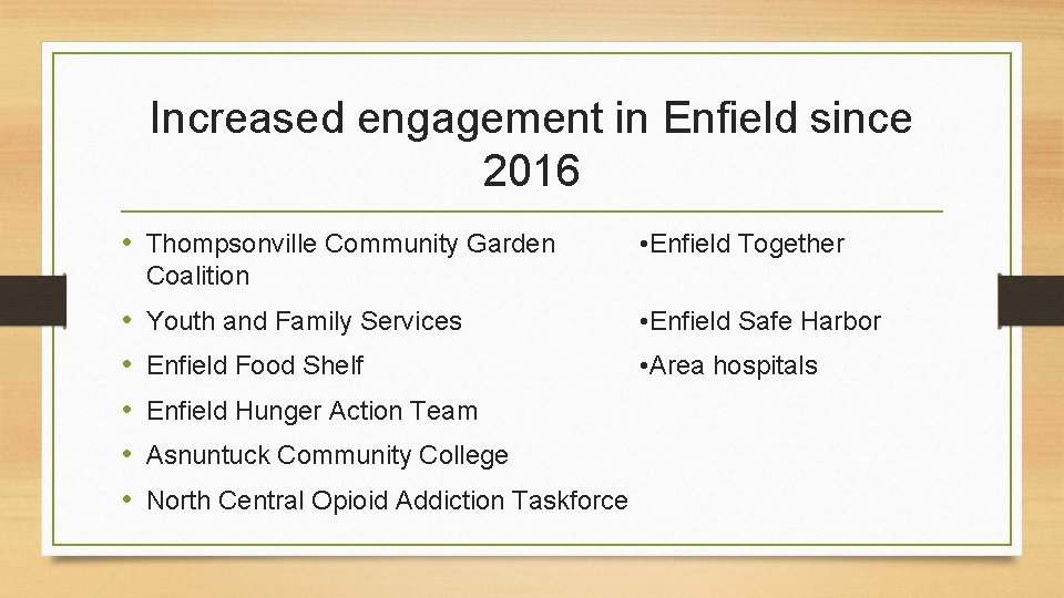 Increased engagement in Enfield since 2016 • Thompsonville Community Garden • Enfield Together Coalition