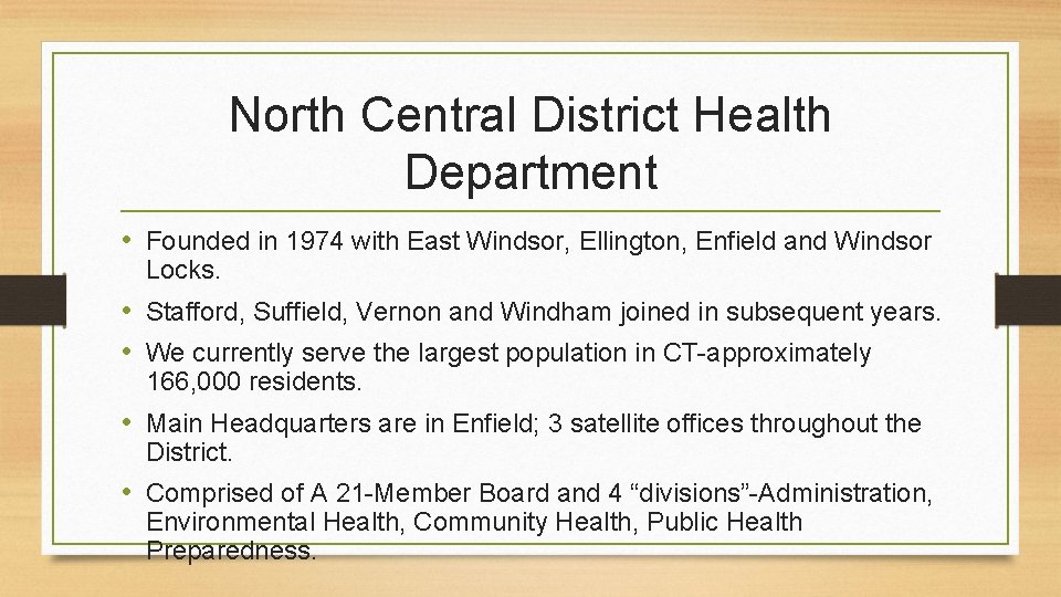 North Central District Health Department • Founded in 1974 with East Windsor, Ellington, Enfield