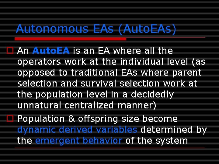 Autonomous EAs (Auto. EAs) o An Auto. EA is an EA where all the