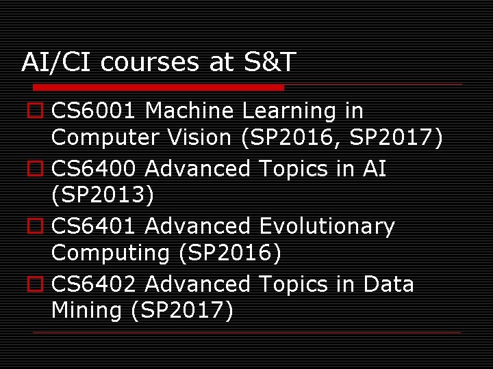 AI/CI courses at S&T o CS 6001 Machine Learning in Computer Vision (SP 2016,