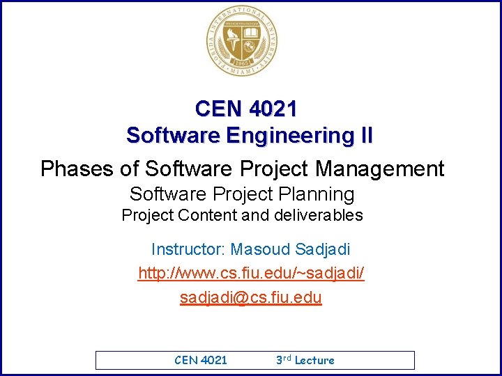 CEN 4021 Software Engineering II Phases of Software Project Management Software Project Planning Project