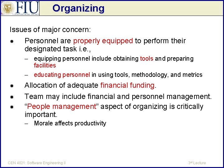 Organizing Issues of major concern: Personnel are properly equipped to perform their designated task