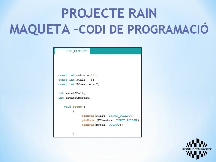 PROJECTE RAIN MAQUETA –CODI DE PROGRAMACIÓ 