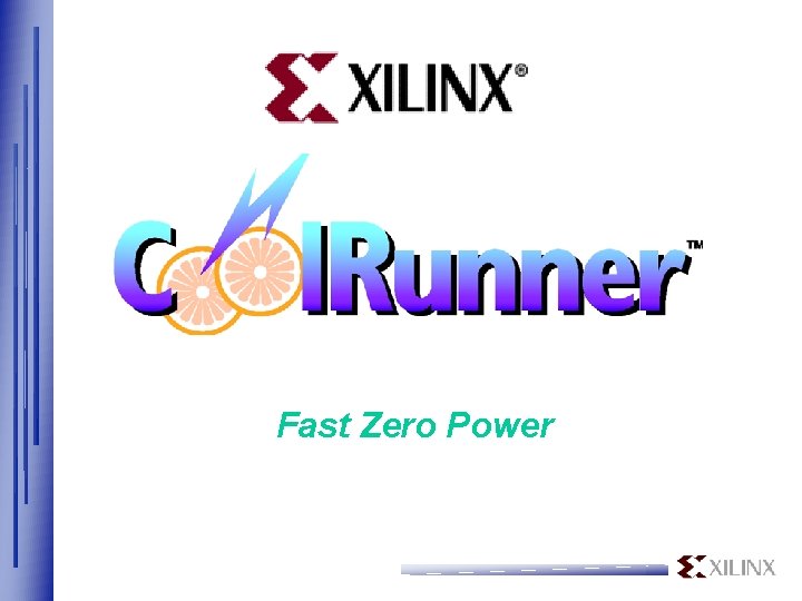 Fast Zero Power 