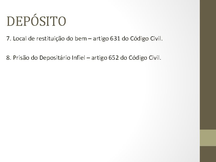 DEPÓSITO 7. Local de restituição do bem – artigo 631 do Código Civil. 8.