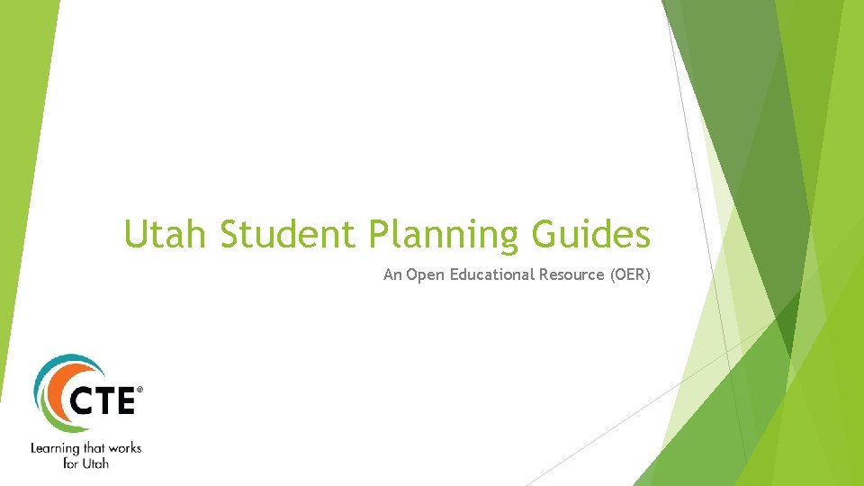 Utah Student Planning Guides An Open Educational Resource (OER) Utah Student Planning Guides An Open Educational Resource (OER)