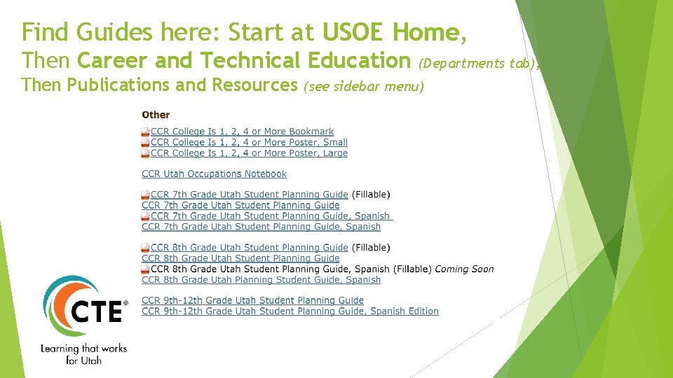 Find Guides here: Start at USOE Home, Then Career and Technical Education Then Publications Find Guides here: Start at USOE Home, Then Career and Technical Education Then Publications