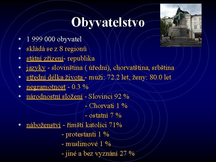 Obyvatelstvo • • 1 999 000 obyvatel skládá se z 8 regionů státní zřízení-