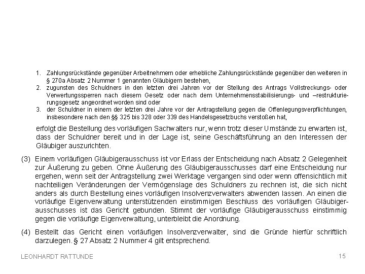 1. Zahlungsrückstände gegenüber Arbeitnehmern oder erhebliche Zahlungsrückstände gegenüber den weiteren in § 270 a