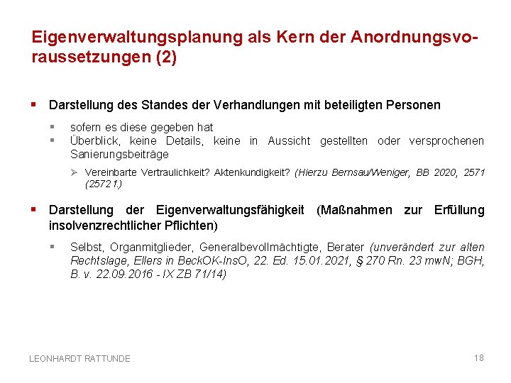 Eigenverwaltungsplanung als Kern der Anordnungsvoraussetzungen (2) § Darstellung des Standes der Verhandlungen mit beteiligten