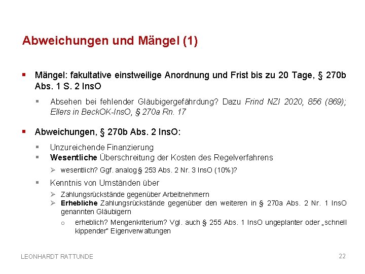 Abweichungen und Mängel (1) § Mängel: fakultative einstweilige Anordnung und Frist bis zu 20