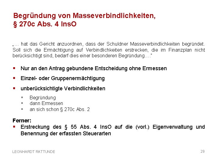 Begründung von Masseverbindlichkeiten, § 270 c Abs. 4 Ins. O „… hat das Gericht