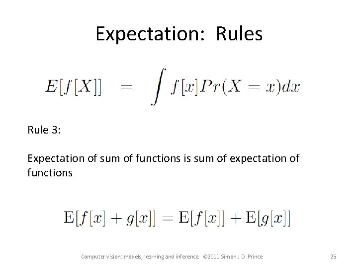 Expectation: Rules Rule 3: Expectation of sum of functions is sum of expectation of Expectation: Rules Rule 3: Expectation of sum of functions is sum of expectation of