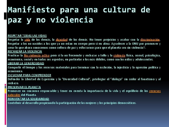 Manifiesto para una cultura de paz y no violencia RESPETAR TODAS LAS VIDAS Respetar