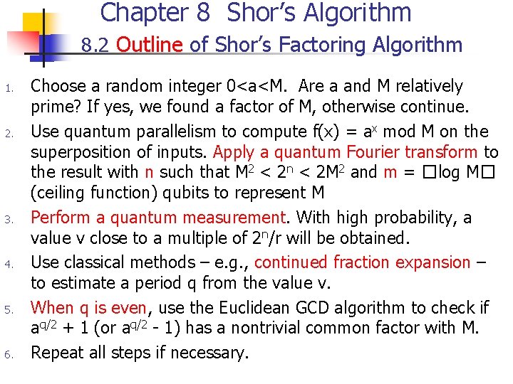 Chapter 8 Shor’s Algorithm 8. 2 Outline of Shor’s Factoring Algorithm 1. 2. 3.