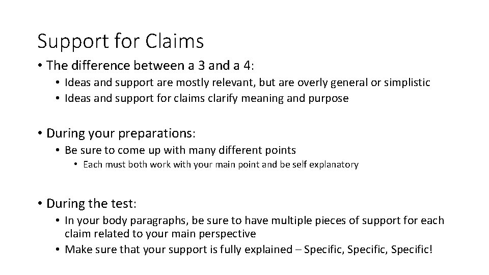 Support for Claims • The difference between a 3 and a 4: • Ideas