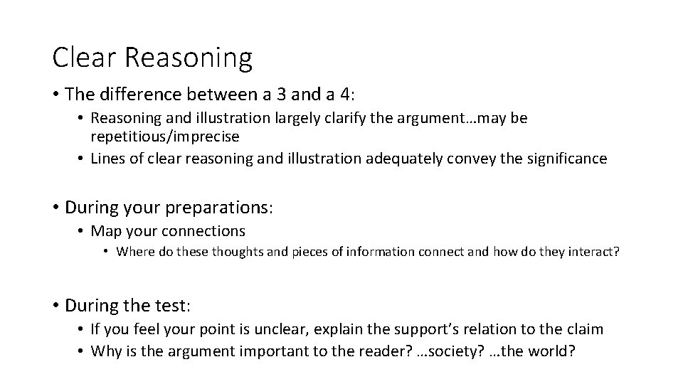 Clear Reasoning • The difference between a 3 and a 4: • Reasoning and