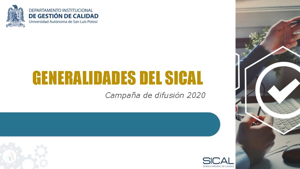 GENERALIDADES DEL SICAL Campaña de difusión 2020 GENERALIDADES DEL SICAL Campaña de difusión 2020
