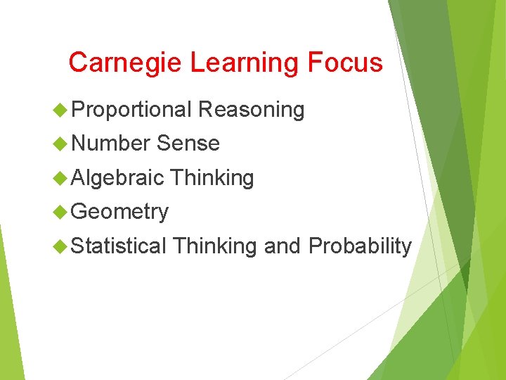 Carnegie Learning Focus Proportional Number Reasoning Sense Algebraic Thinking Geometry Statistical Thinking and Probability