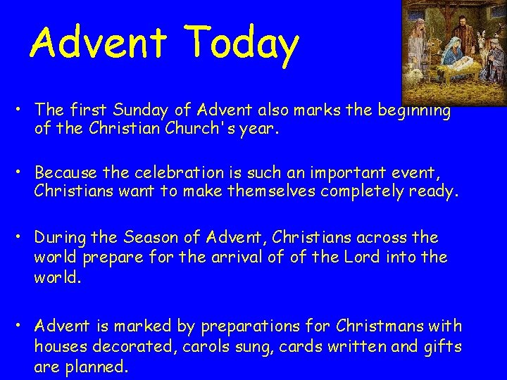 Advent Today • The first Sunday of Advent also marks the beginning of the