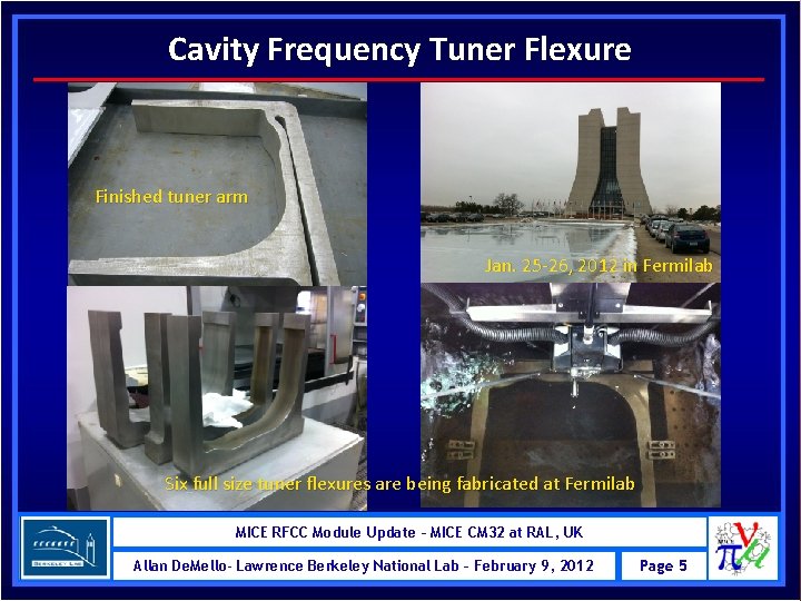 Cavity Frequency Tuner Flexure Finished tuner arm Jan. 25 -26, 2012 in Fermilab Six