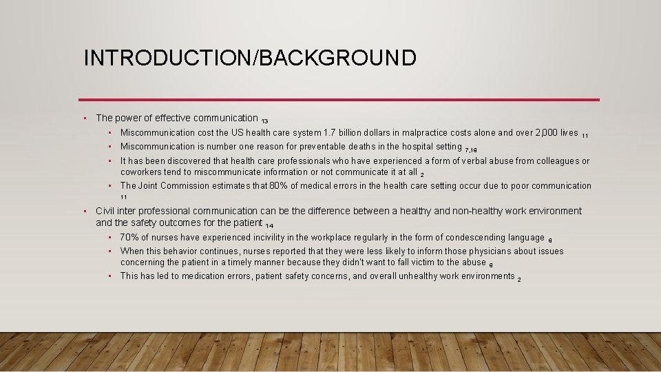 INTRODUCTION/BACKGROUND • The power of effective communication 13 • Miscommunication cost the US health