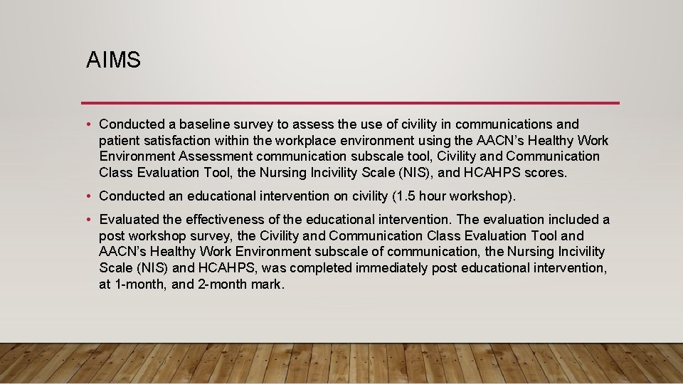 AIMS • Conducted a baseline survey to assess the use of civility in communications