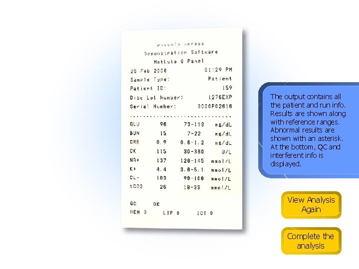 The output contains all the patient and run info. Results are shown along with